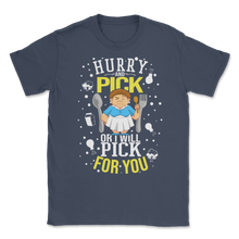 Load image into Gallery viewer, Hurry Pick Or Will Pick For You Lunch Lady Funny Mean Unisex T-Shirt