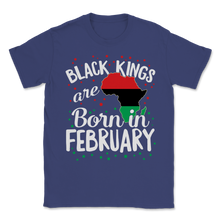 Load image into Gallery viewer, Black Kings Are Born In February History Freedom Unisex T-Shirt