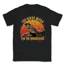 Load image into Gallery viewer, The Birds Work For The Bourgeoisie Vintage Reagan Unisex T-Shirt