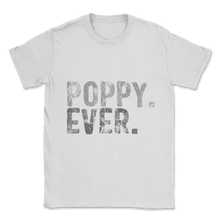 Load image into Gallery viewer, Best Poppy Ever Dad Grandpa Grandfather Family Retro Unisex T-Shirt