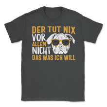 Load image into Gallery viewer, Der Hund Tut Nix Vor Allem Nicht Englische Bulldogge Unisex T-Shirt
