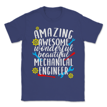 Load image into Gallery viewer, Mechanical Engineer Amazing Awesome Wonderful Unisex T-Shirt