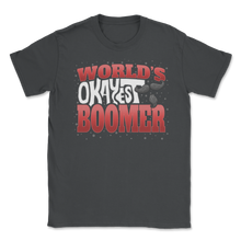 Load image into Gallery viewer, Boomer World's Okayest Boomer Mustache Meme Gen Z Unisex T-Shirt