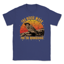 Load image into Gallery viewer, The Birds Work For The Bourgeoisie Vintage Reagan Unisex T-Shirt