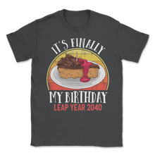 Load image into Gallery viewer, Leap Year 2040 It's Finally My Birthday February 29 Unisex T-Shirt
