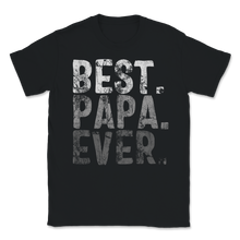 Load image into Gallery viewer, Best Papa Ever Vintage Retro Dad Grandpa Grandfather Unisex T-Shirt