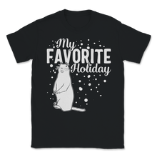 Load image into Gallery viewer, Happy Groundhog Day My Favorite Holiday February 2nd Unisex T-Shirt