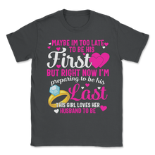 Load image into Gallery viewer, Preparing To Be His Last Wife Love Valentines Day Unisex T-Shirt