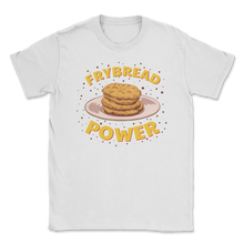 Load image into Gallery viewer, Frybread Power Native American Indian Taco Navajo Food Unisex T-Shirt