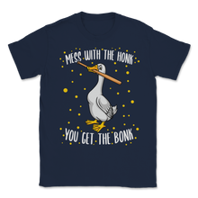 Load image into Gallery viewer, Goose Bat Mess With The Honk You Get The Bonk Attack Unisex T-Shirt