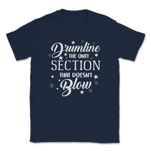 Load image into Gallery viewer, Drumline Mom Only Section Doesn't Blow Memes Marching Unisex T-Shirt