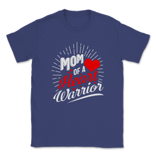 Load image into Gallery viewer, Mom Of A Heart Warrior CHD Awareness Heart Bypass Unisex T-Shirt