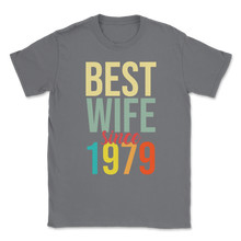 Load image into Gallery viewer, Best Wife Since 1979 Women 40th Wedding Anniversary Unisex T-Shirt