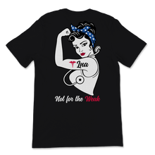 Load image into Gallery viewer, LNA Not For The Week Strong Woman Nurse Week Licensed Unisex T-Shirt