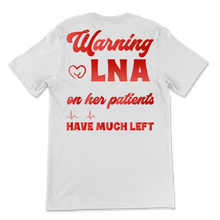 Load image into Gallery viewer, Nurse Week Warning LNA Uses Patience On Patients Unisex T-Shirt