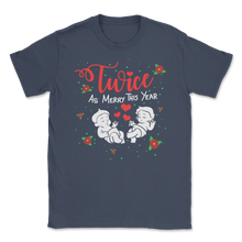 Load image into Gallery viewer, Twice As Merry This Year Twins Christmas Pregnancy Unisex T-Shirt