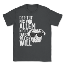 Load image into Gallery viewer, Der Hund Tut Nix Englische Bulldogge Bulldog Hund Unisex T-Shirt