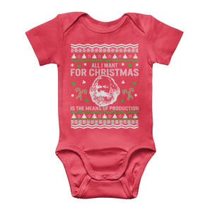 All I Want For Christmas Is The Means Of Production Marx Classic Baby Onesie Bodysuit