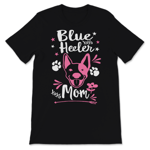 Blue Heeler Mom Shirt Australian Cattle Dog Mom Blue Unisex T-Shirt
