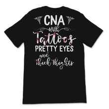 Load image into Gallery viewer, CNA With Tattoos Pretty Eyes And Thick Thights Nurse Unisex T-Shirt
