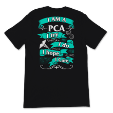 Load image into Gallery viewer, PCA I Try Do Hope Care Patient Care Assistant Nurse Unisex T-Shirt
