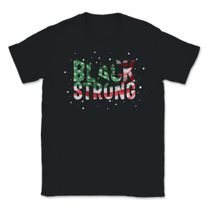 Black Strong History Slavery Freedom Equality Quote Unisex T-Shirt