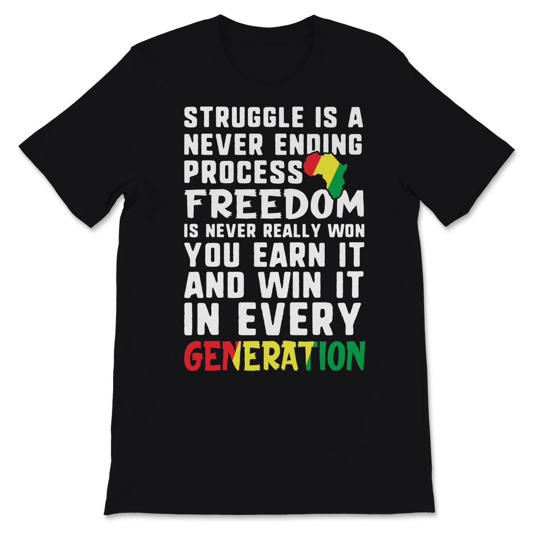 Black History Month Shirt Struggle Is Never Ending Unisex T-Shirt