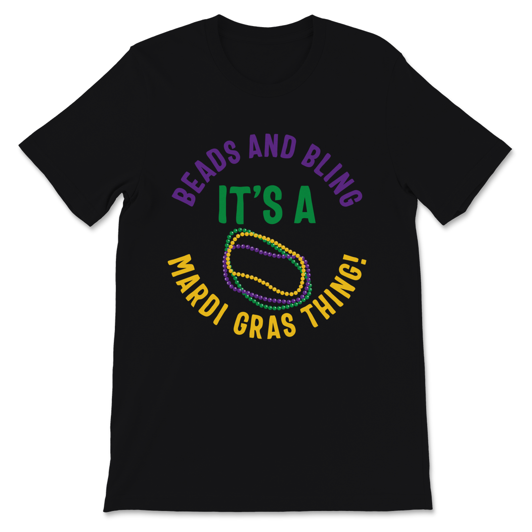 Beads and Bling It's a Mardi Gras Thing Nola New Unisex T-Shirt