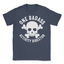 Load image into Gallery viewer, One Badass Activity Director Sugar Skull Activity Unisex T-Shirt
