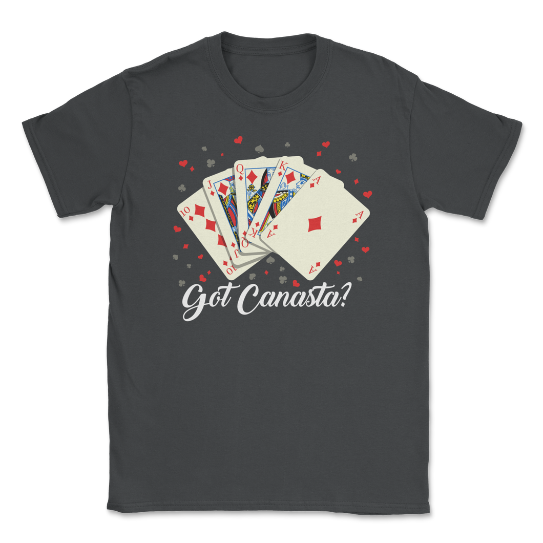 Canasta Got Canasta Funny Card Game Lover Gamer Men Unisex T-Shirt