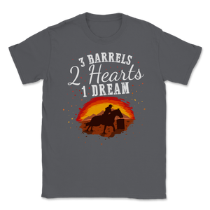 3 Barrels 2 Hearts 1 Dream Rodeo Barrel racing Girls Unisex T-Shirt