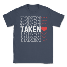 Load image into Gallery viewer, Taken Valentines Day Heart Love Couple Costume Unisex T-Shirt
