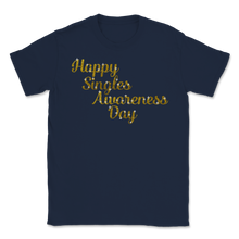 Load image into Gallery viewer, Gold Happy Singles Awareness Day Stars Celebration Unisex T-Shirt
