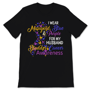 Bladder Cancer Awareness I Wear Marigold Blue And Unisex T-Shirt