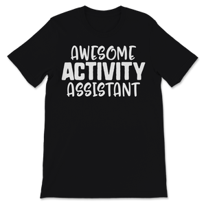 Activity Professionals Week 1 Awesome Activity Unisex T-Shirt