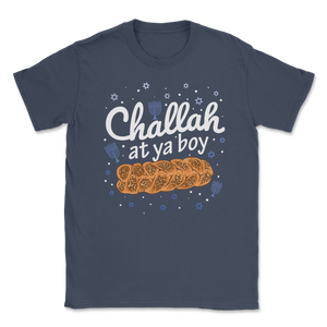 Challah At Ya Boy Happy Hanukkah Days Fridays Happy Unisex T-Shirt