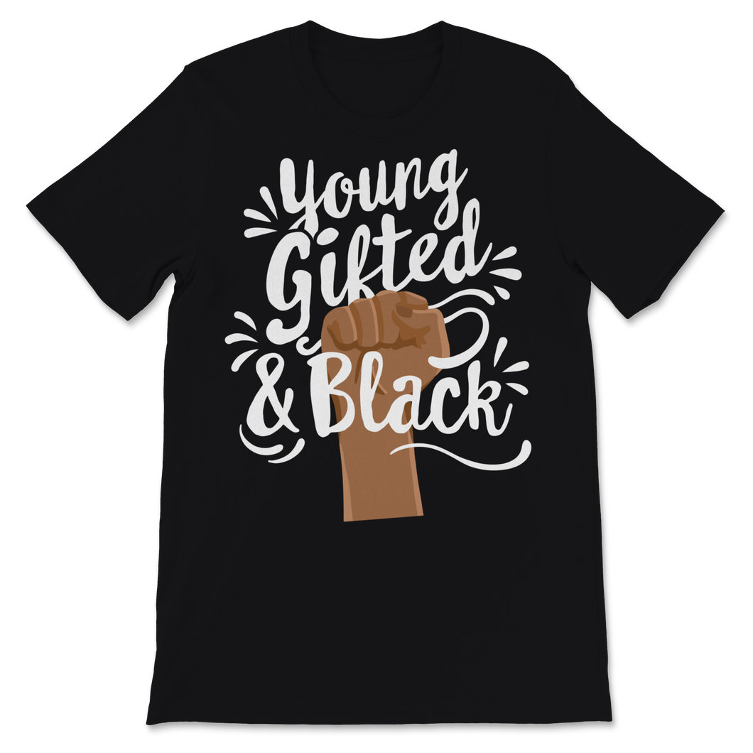Black History Month Young Gifted & Black Shirt Gift Unisex T-Shirt