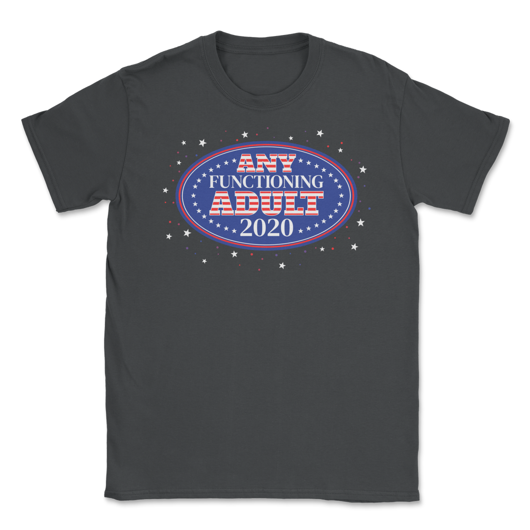 Any Functioning Human 2020 Magnet President Election Unisex T-Shirt