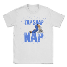 Load image into Gallery viewer, Brazilian Jiu Jitsu Tap Snap Or Nap BJJ Self Defense Unisex T-Shirt
