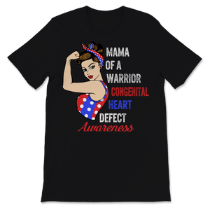 CHD Awareness Shirt Mama of Warrior Congenital Heart Unisex T-Shirt
