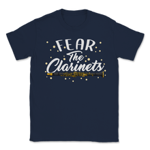 Load image into Gallery viewer, Fear The Clarinets Marching Band Humor Memes Funny Unisex T-Shirt
