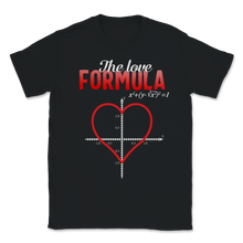 Load image into Gallery viewer, Love Formula Math Valentines Day Love Nerd Geek School Unisex T-Shirt
