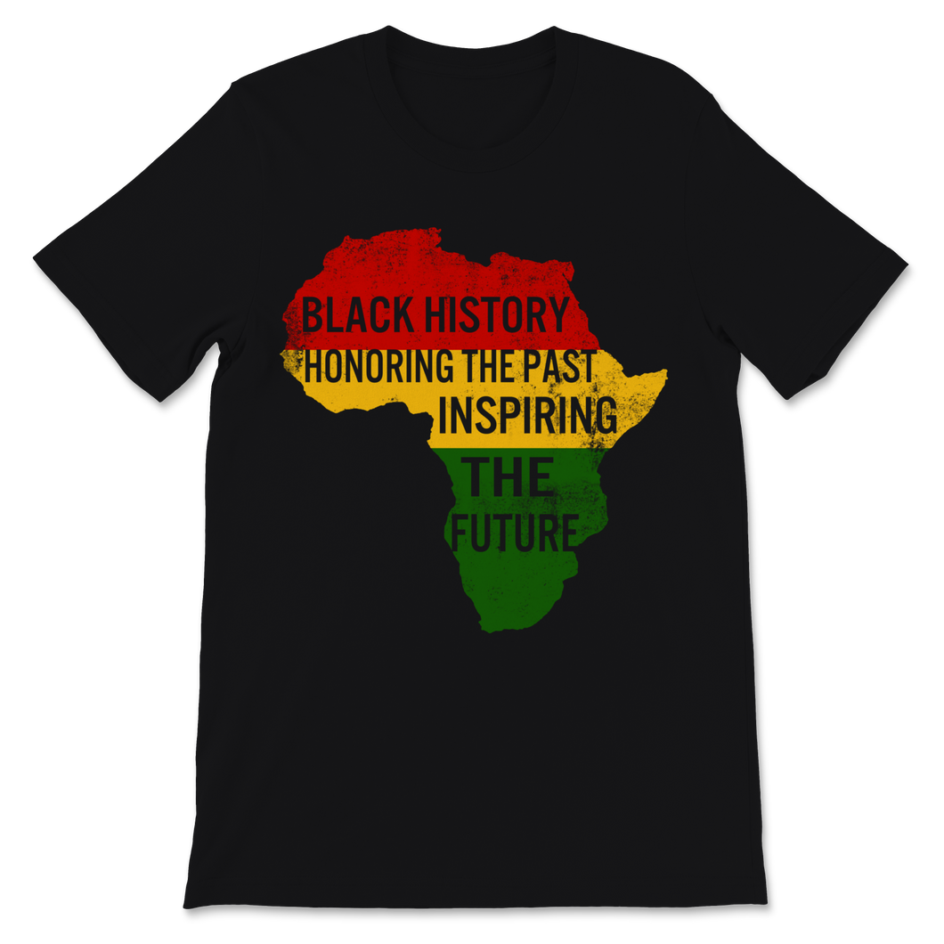 Black History Month Black History Honoring The Past Unisex T-Shirt