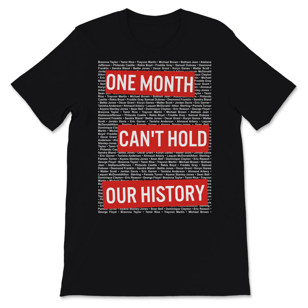 Black History Month One Month Can't Hold Our History Unisex T-Shirt