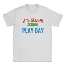 Load image into Gallery viewer, Its Global School Play Day Y'all National School Unisex T-Shirt
