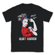 Load image into Gallery viewer, Mom Of A Heart Warrior CHD Awareness Heart Bypass Unisex T-Shirt
