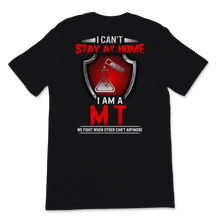 Load image into Gallery viewer, MT Can't Stay At Home Medical technologist Women Gift Unisex T-Shirt
