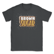 Load image into Gallery viewer, Brown Sugar Black Women Proud African American Black Unisex T-Shirt
