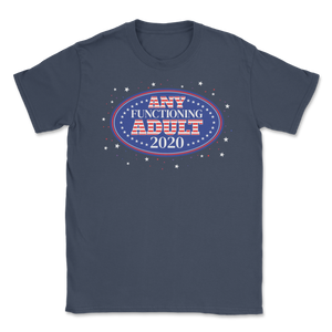 Any Functioning Human 2020 Magnet President Election Unisex T-Shirt