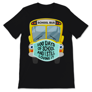 100 Days Of School Shirt And I Still Loving It Cute Unisex T-Shirt